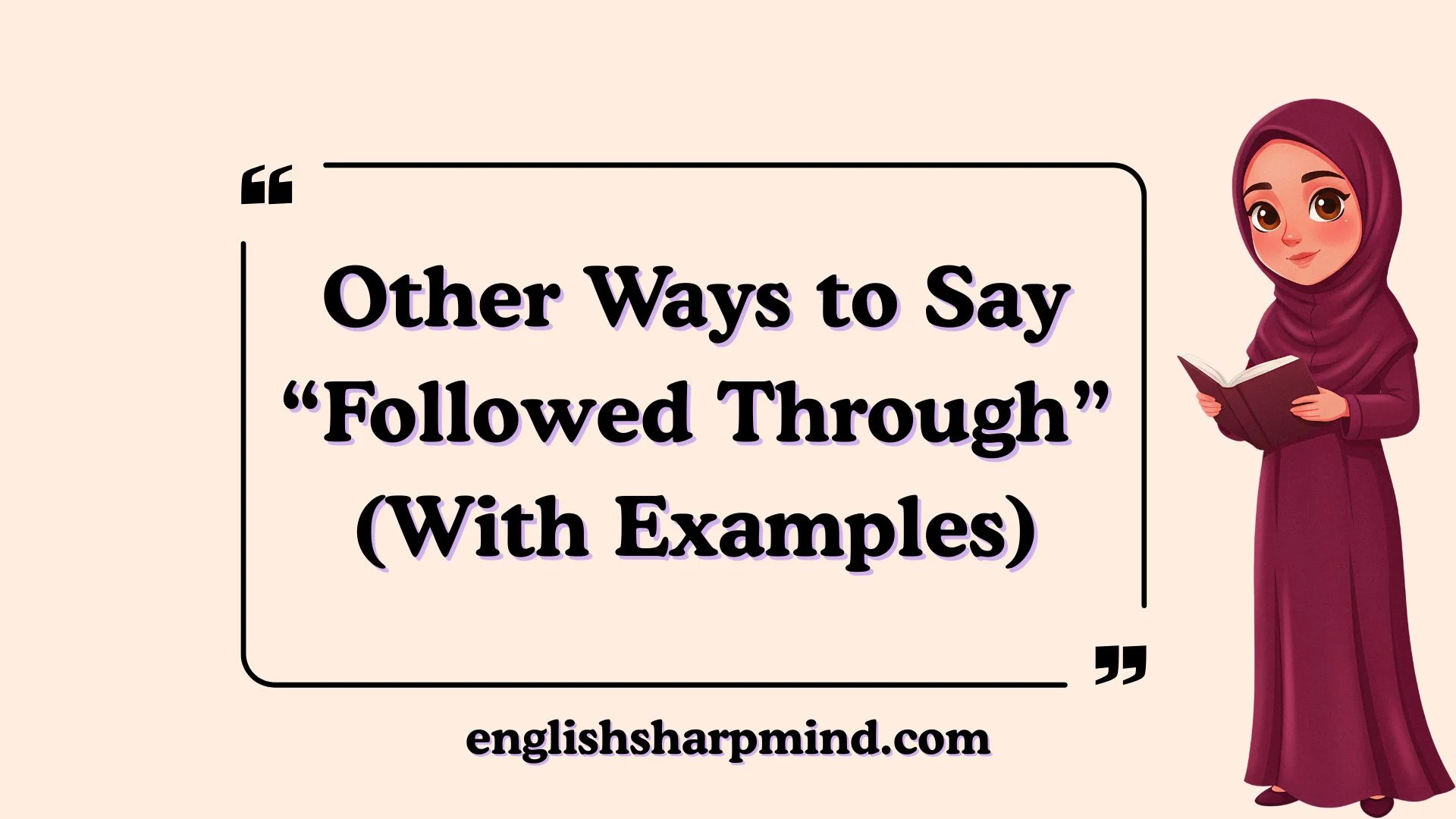 Other Ways to Say “Followed Through” (With Examples)