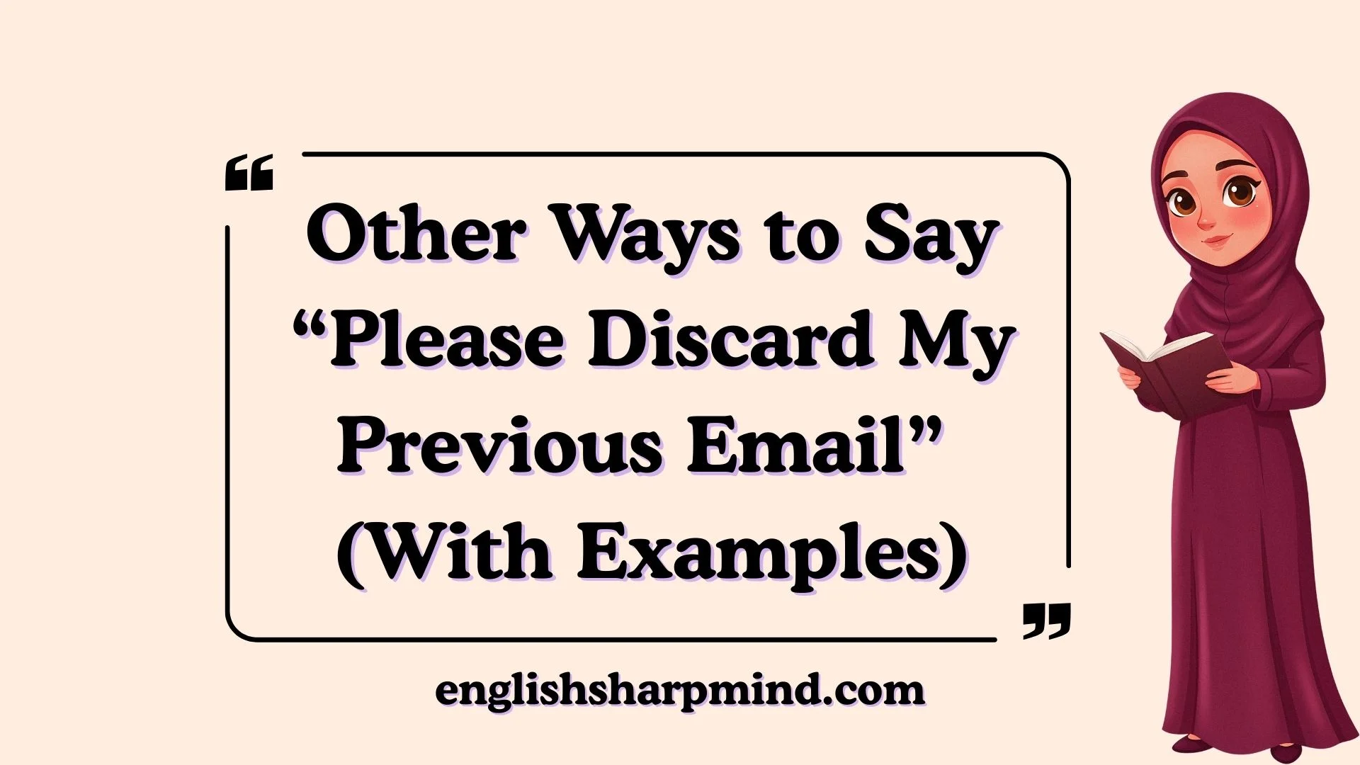 Other Ways to Say “Please Discard My Previous Email” (With Examples)
