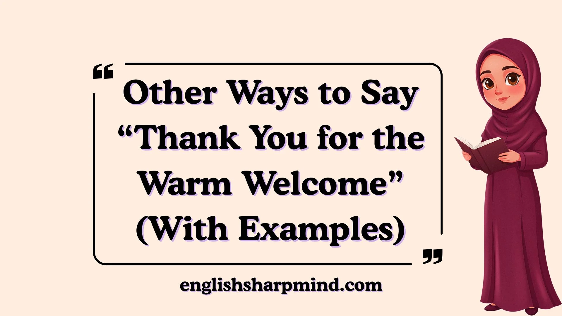 Other Ways to Say “Thank You for the Warm Welcome” (With Examples)