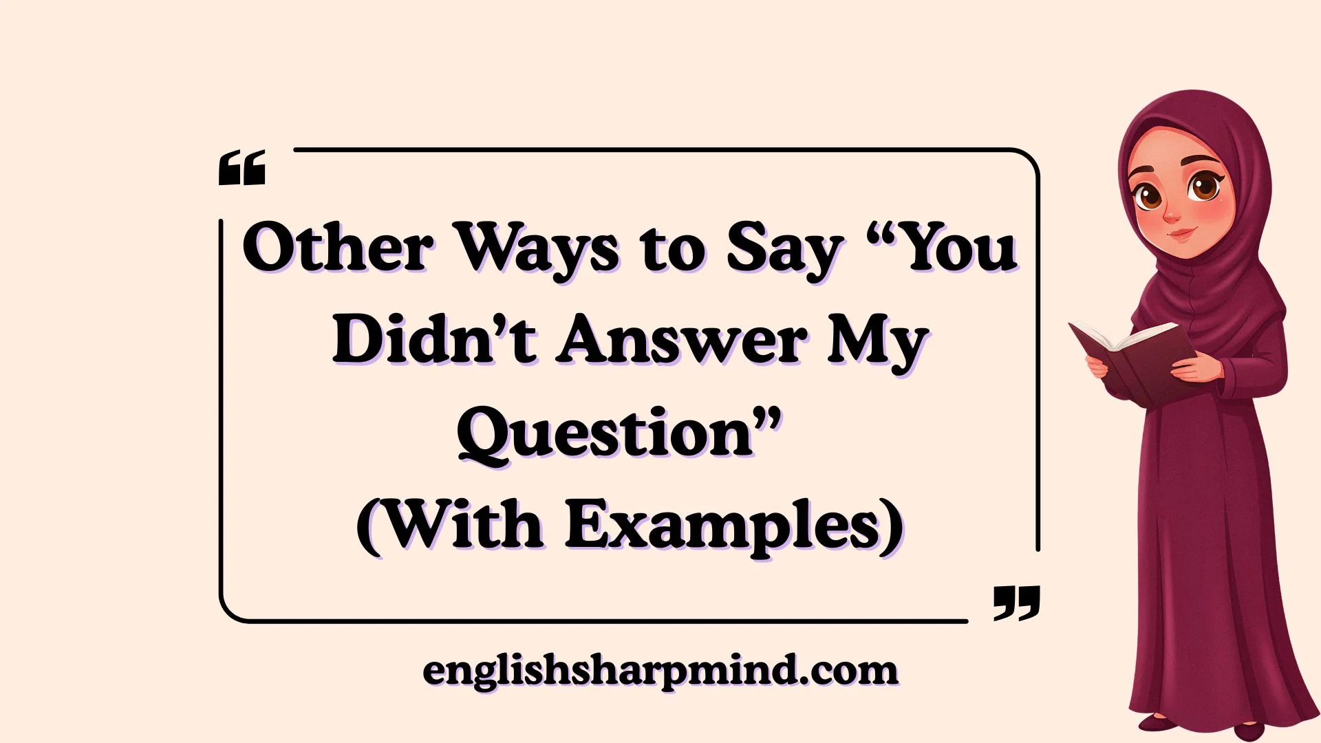 Other Ways to Say “You Didn’t Answer My Question” (With Examples)