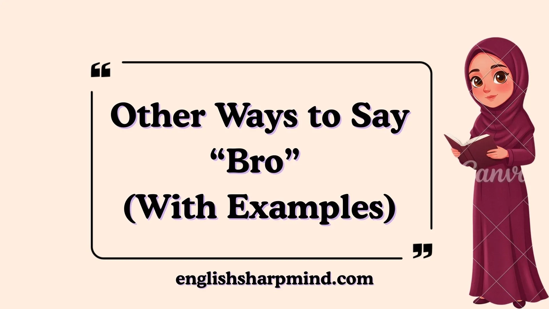 Other Ways to Say “Bro” (With Examples)