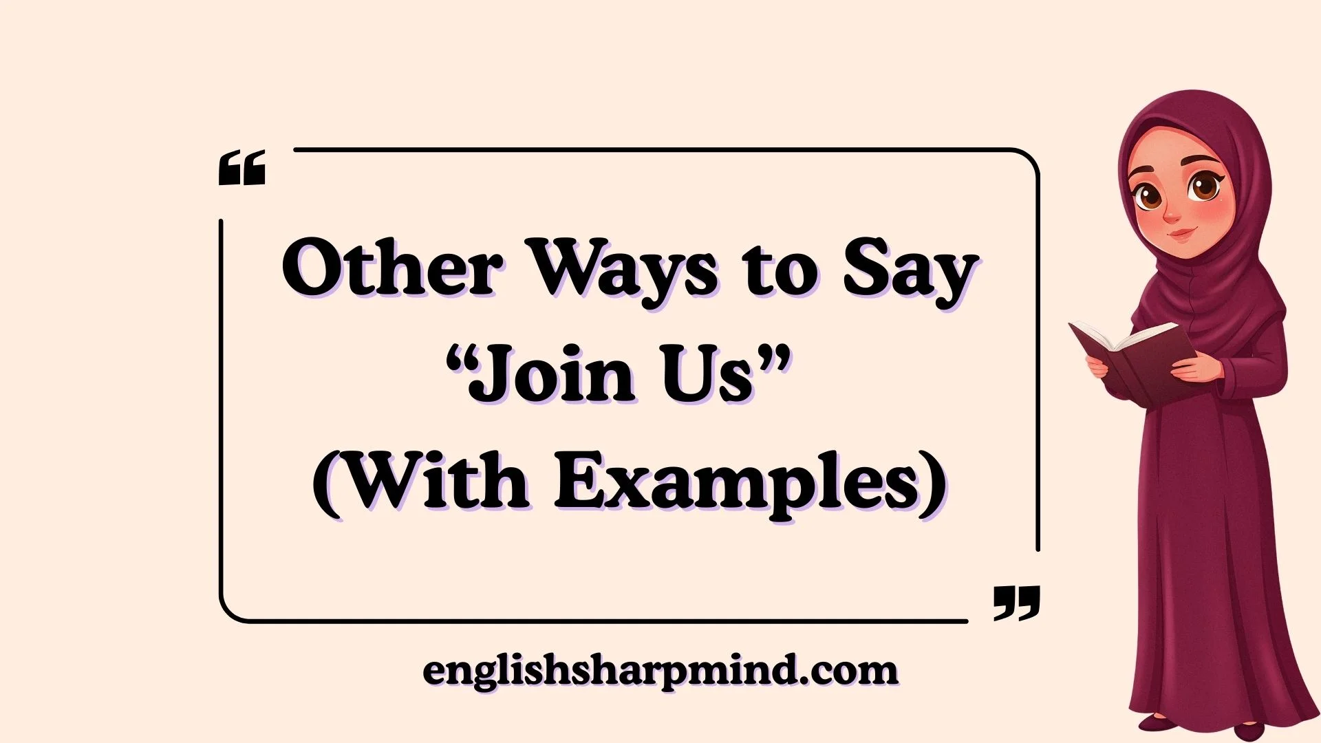 Other Ways to Say “Join Us” (With Examples)