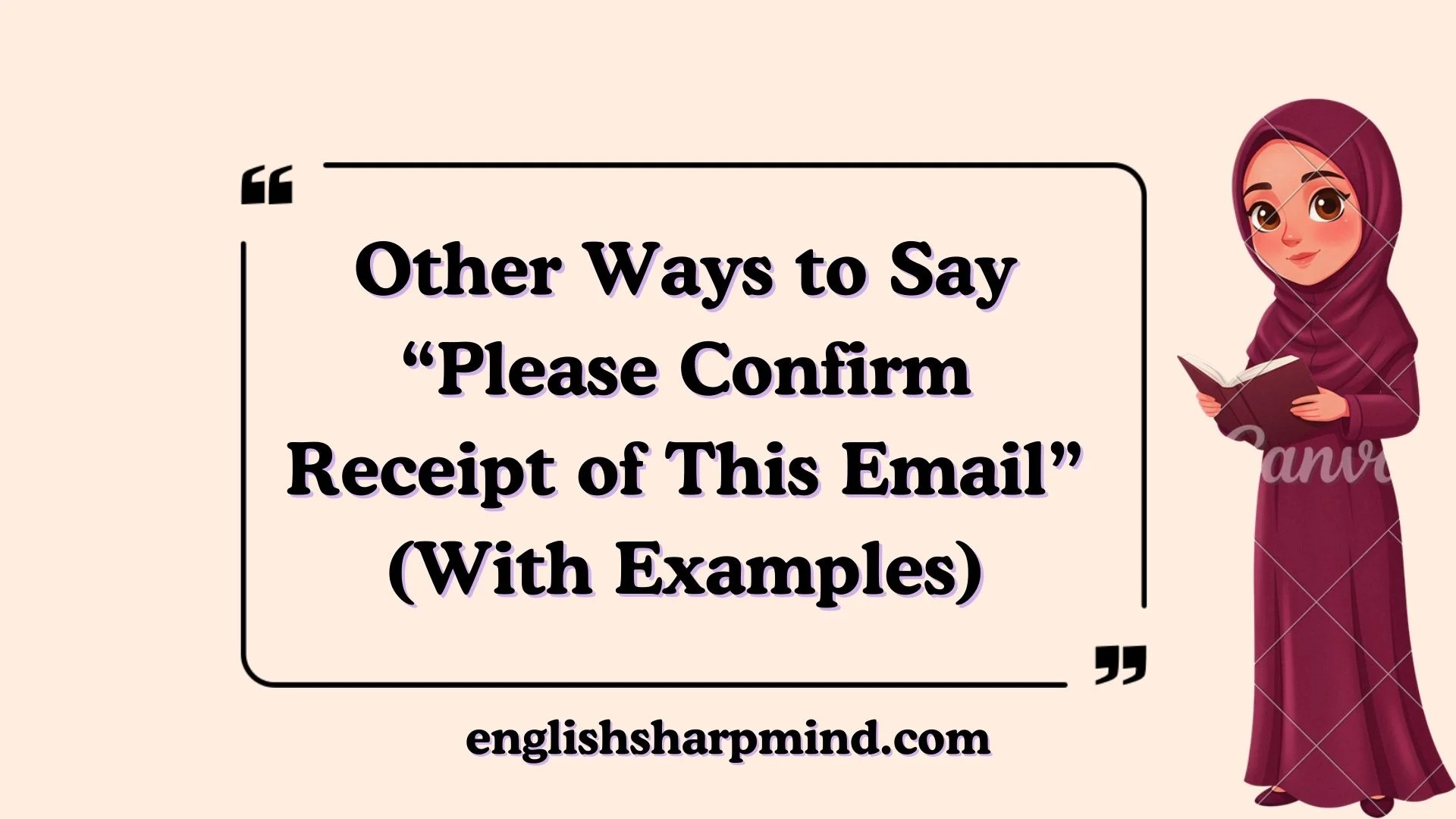 Other Ways to Say “Please Confirm Receipt of This Email” (With Examples)