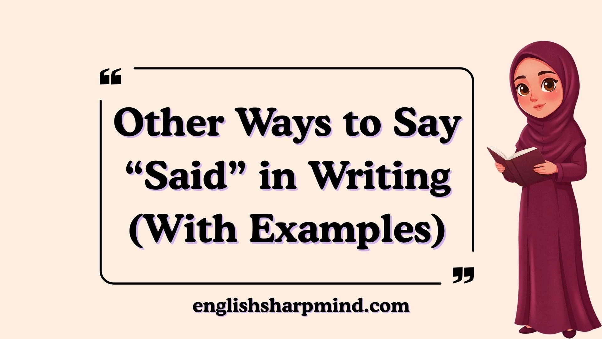 Other Ways to Say “Said” in Writing (With Examples)