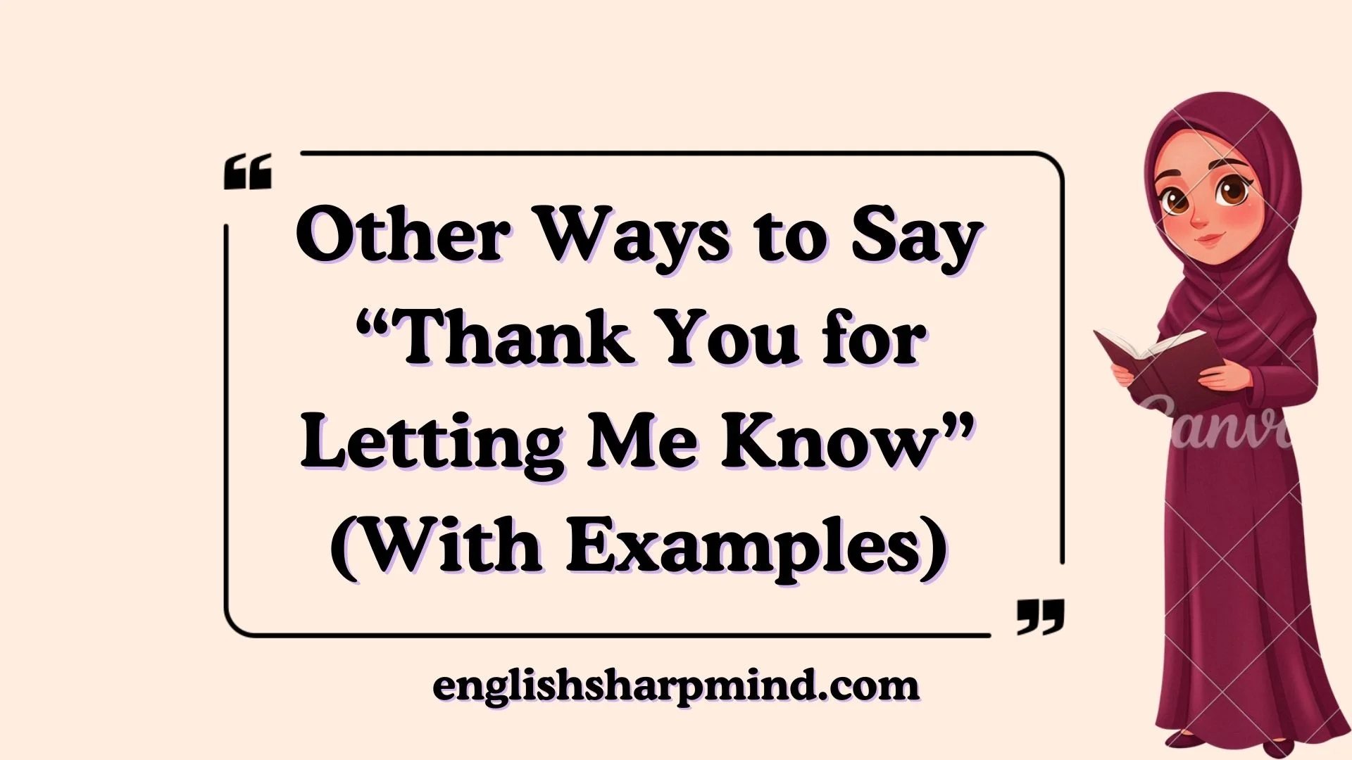 Other Ways to Say “Thank You for Letting Me Know” (With Examples)