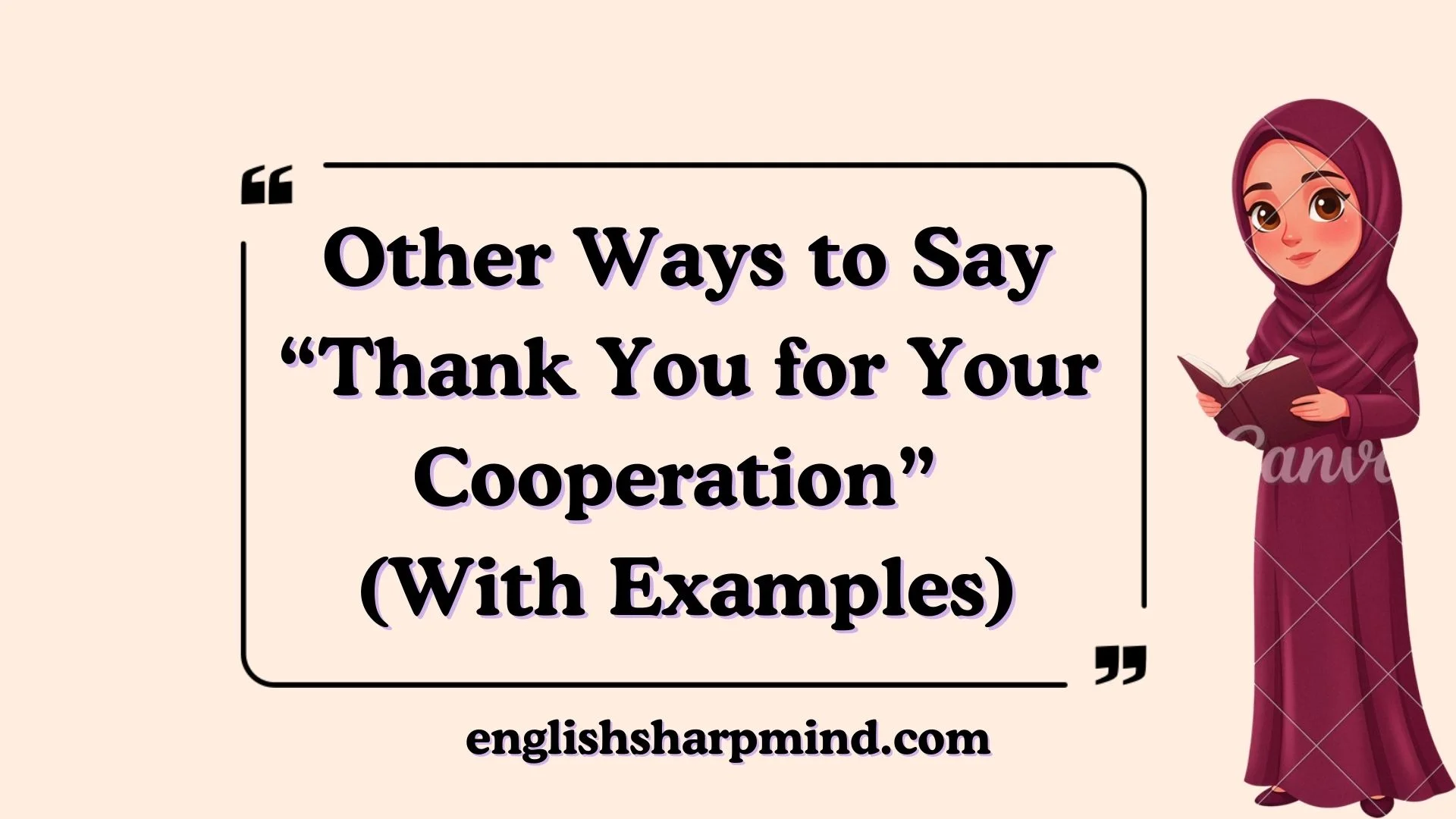 Other Ways to Say “Thank You for Your Cooperation” (With Examples)