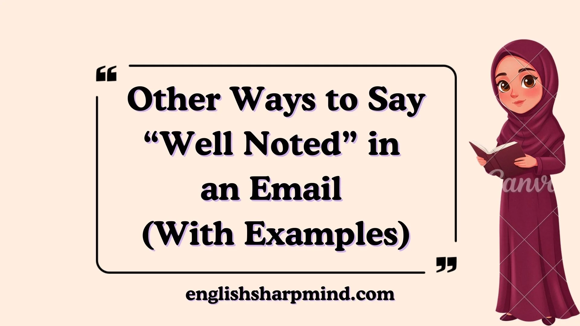 Other Ways to Say “Well Noted” in an Email (With Examples)