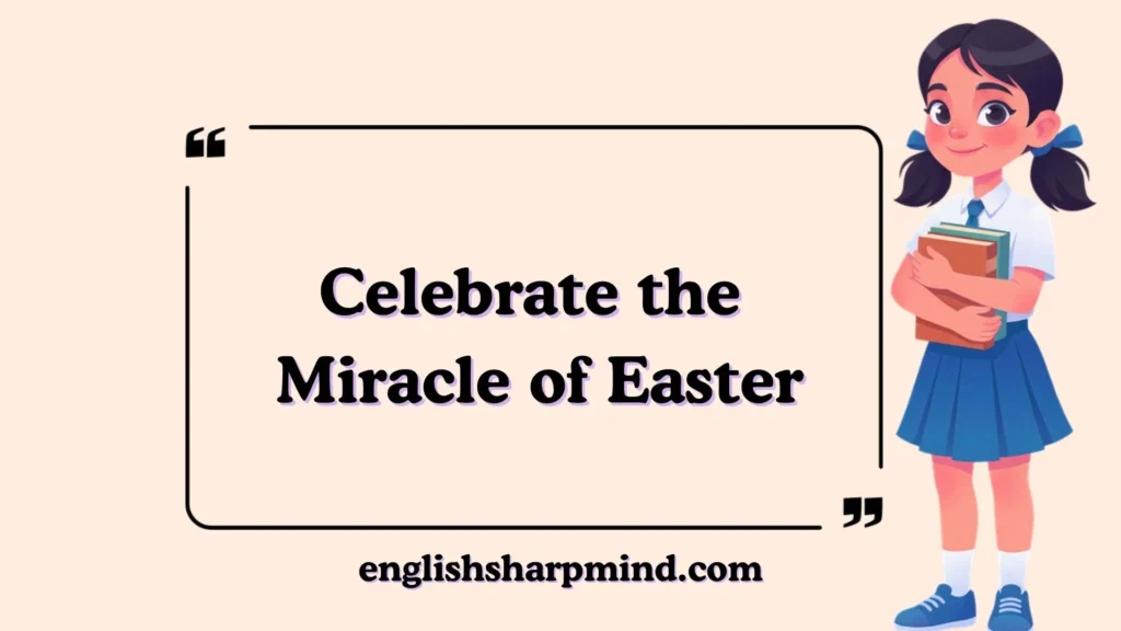 Celebrate the Miracle of Easter