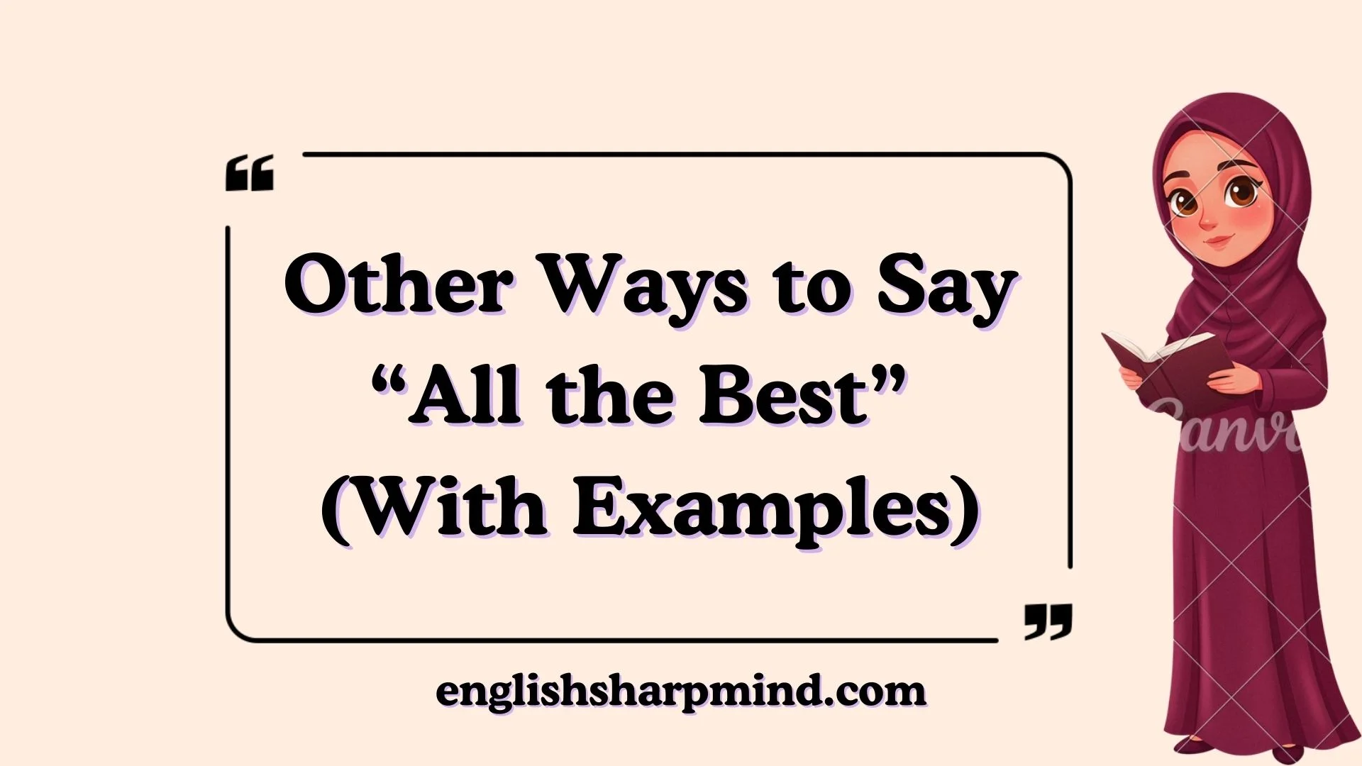 Other Ways to Say “All the Best” (With Examples)