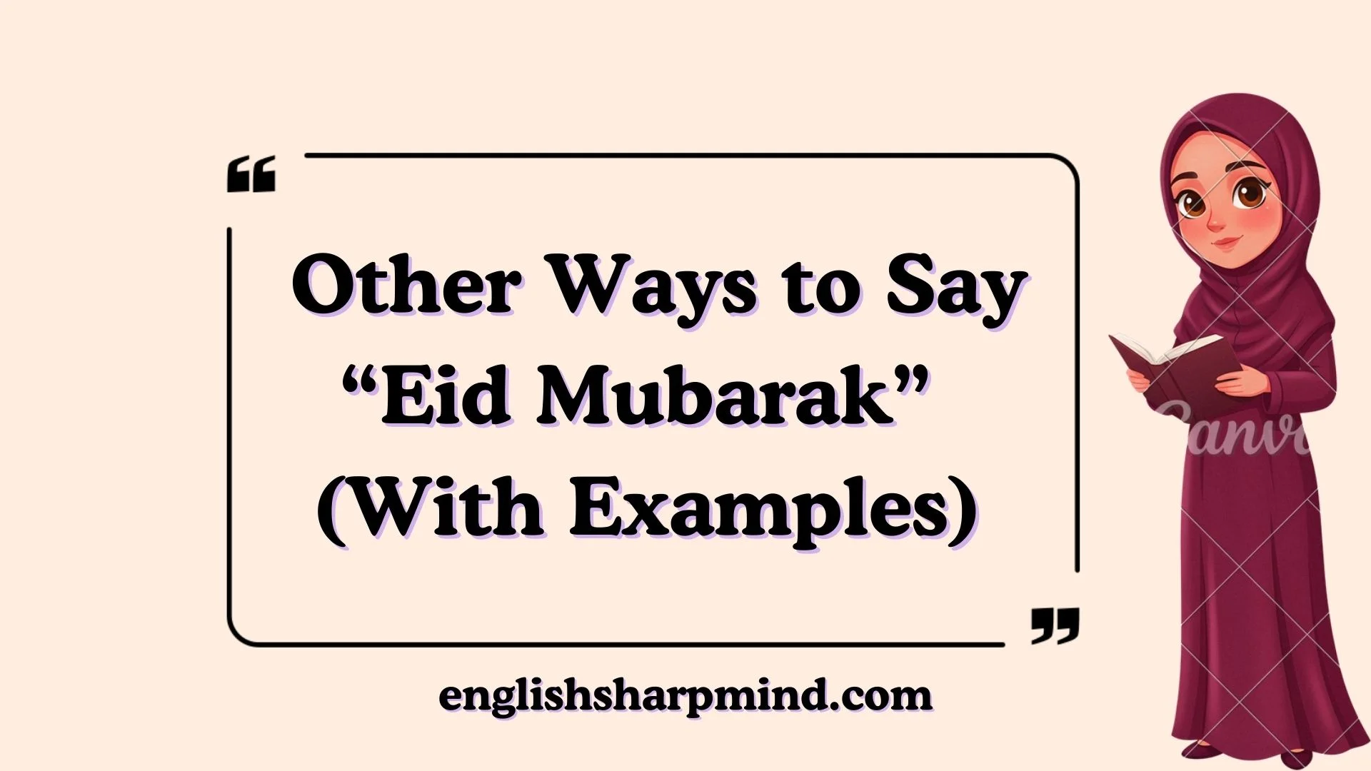 Other Ways to Say “Eid Mubarak” (With Examples)