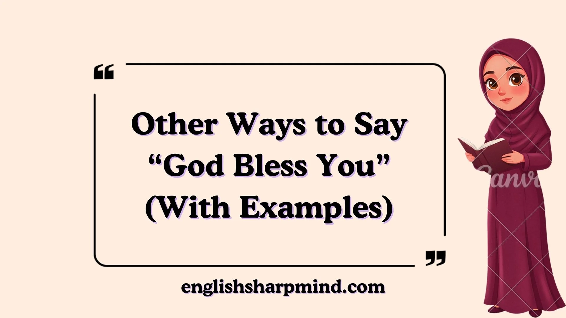 Other Ways to Say “God Bless You” (With Examples)