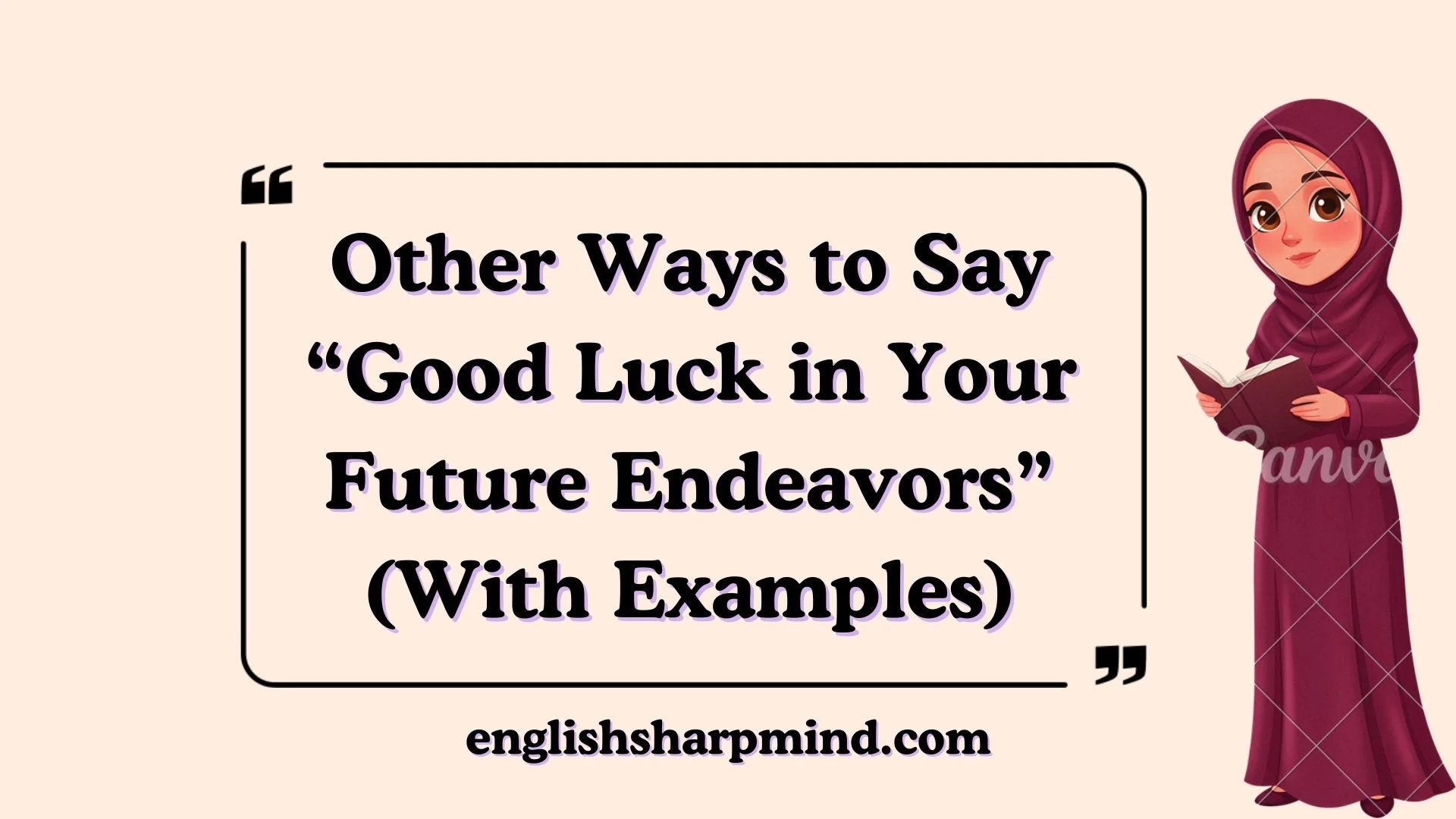Other Ways to Say “Good Luck in Your Future Endeavors” (With Examples)