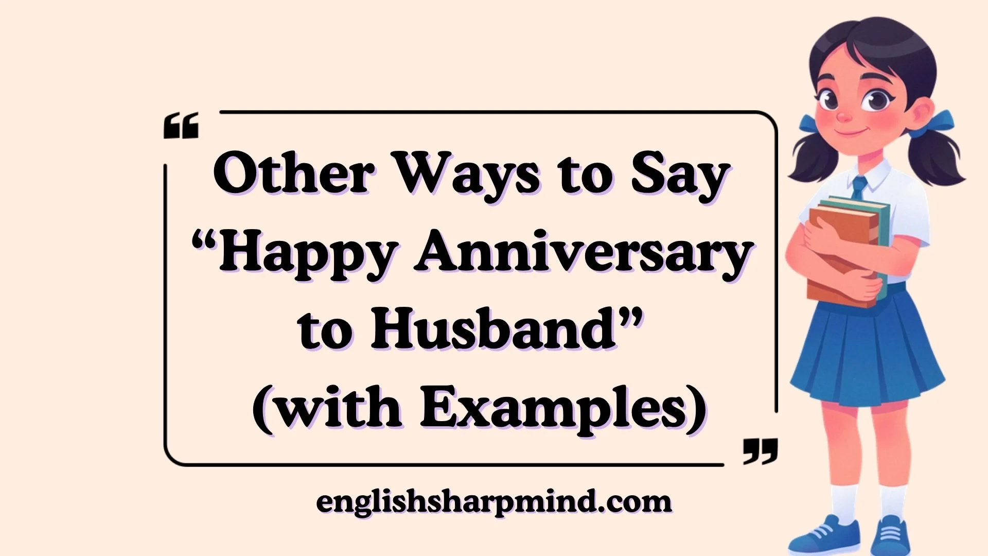 Other Ways to Say “Happy Anniversary to Husband” (with Examples)