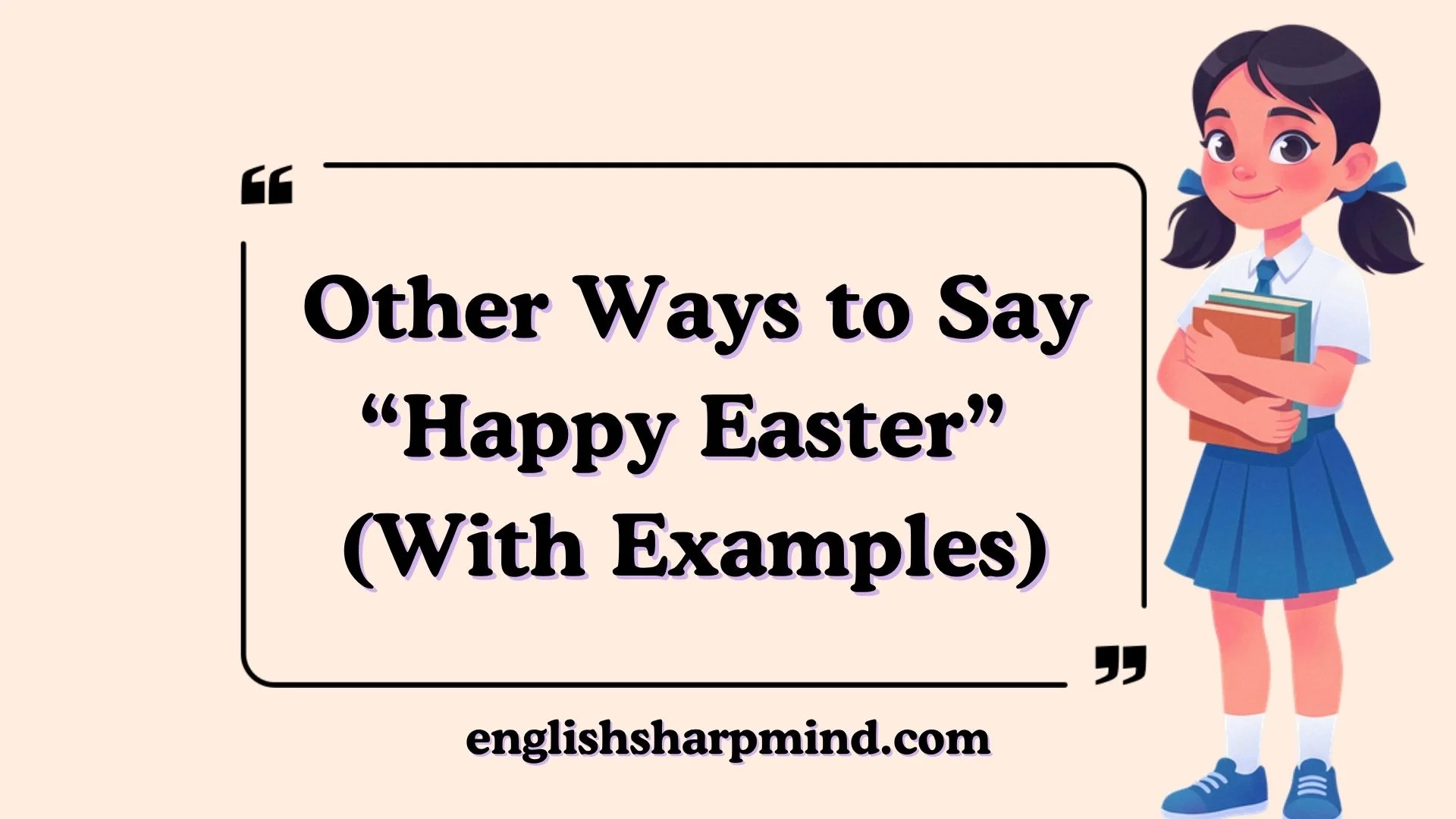 Other Ways to Say “Happy Easter” (With Examples)