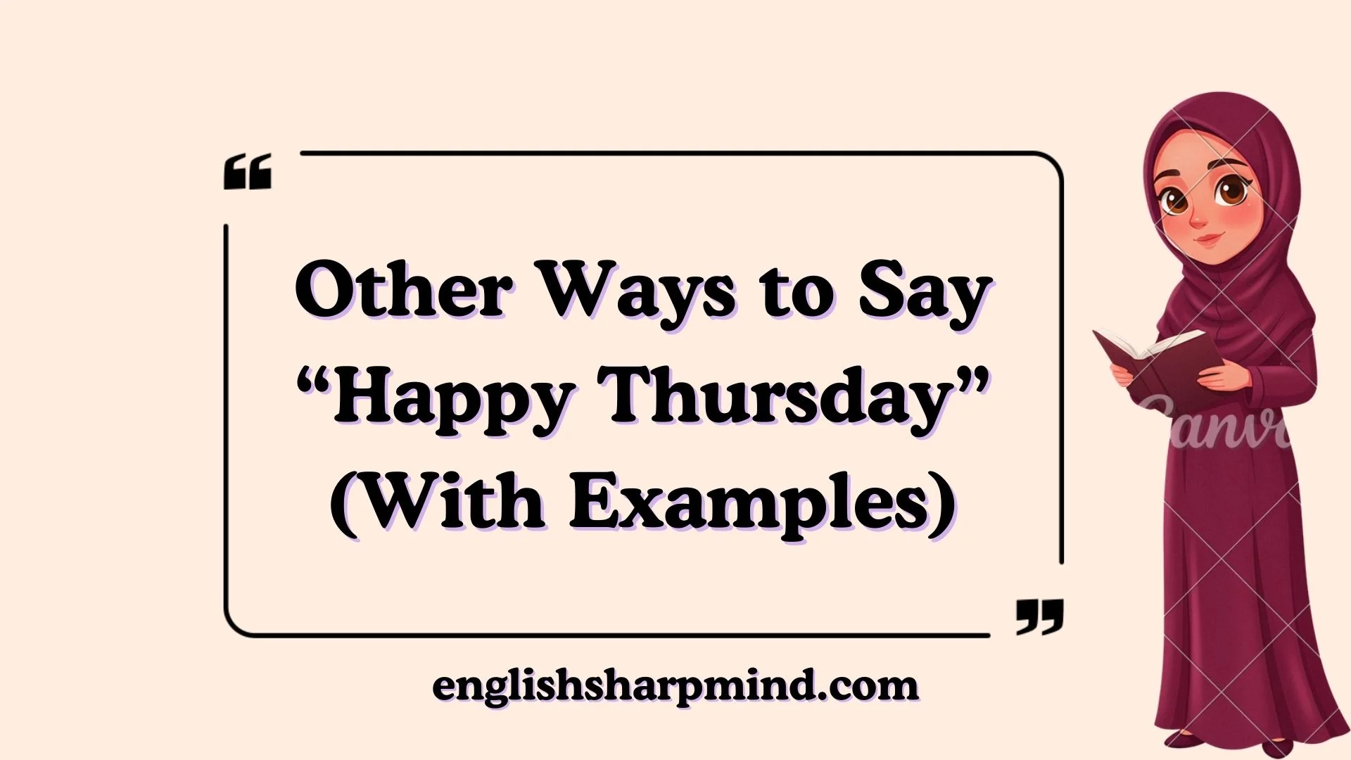 Other Ways to Say “Happy Thursday” (With Examples)