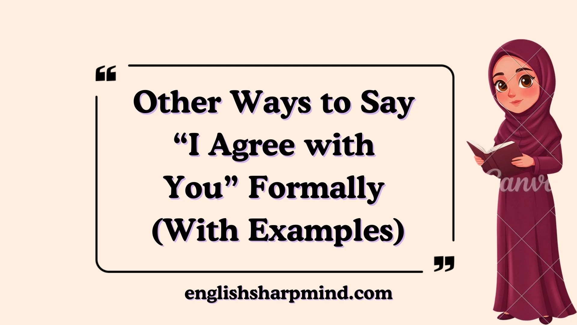 Other Ways to Say “I Agree with You” Formally (With Examples)