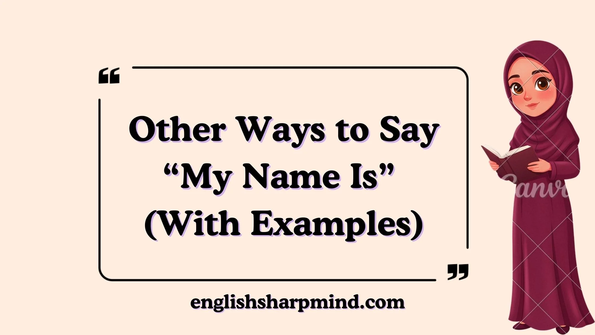 Other Ways to Say “My Name Is” (With Examples)