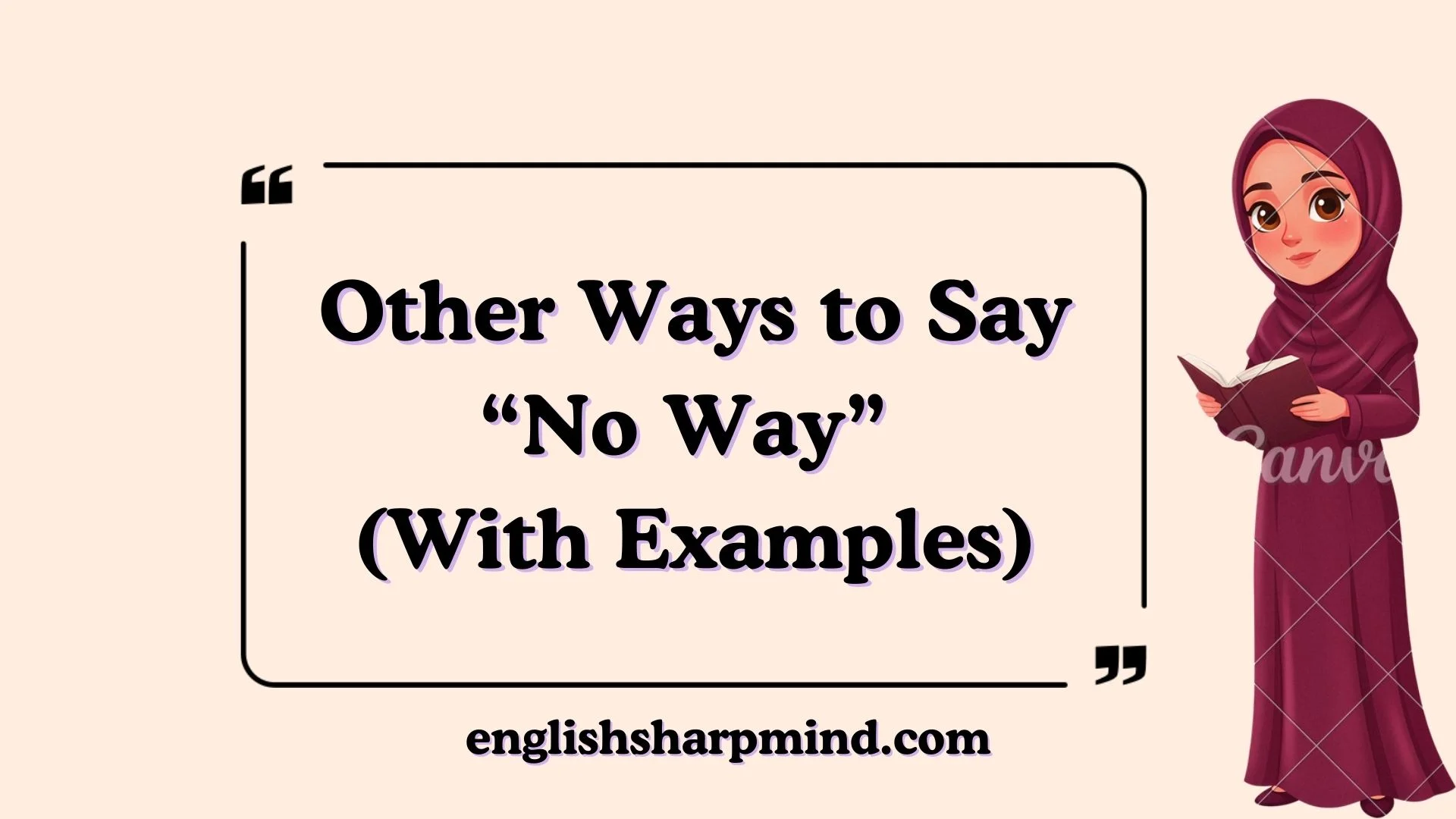 Other Ways to Say “No Way” (With Examples)