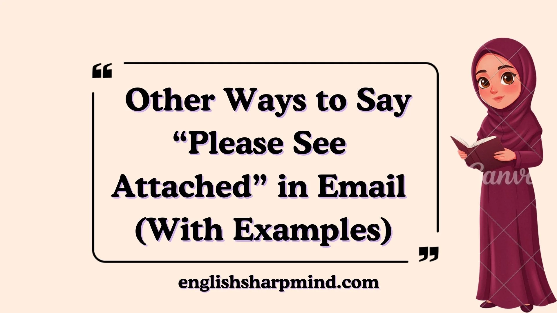 Other Ways to Say “Please See Attached” in Email (With Examples)