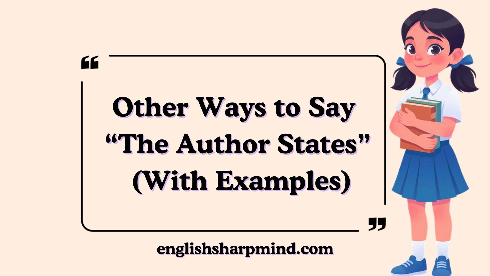 Other Ways to Say “The Author States” (With Examples)