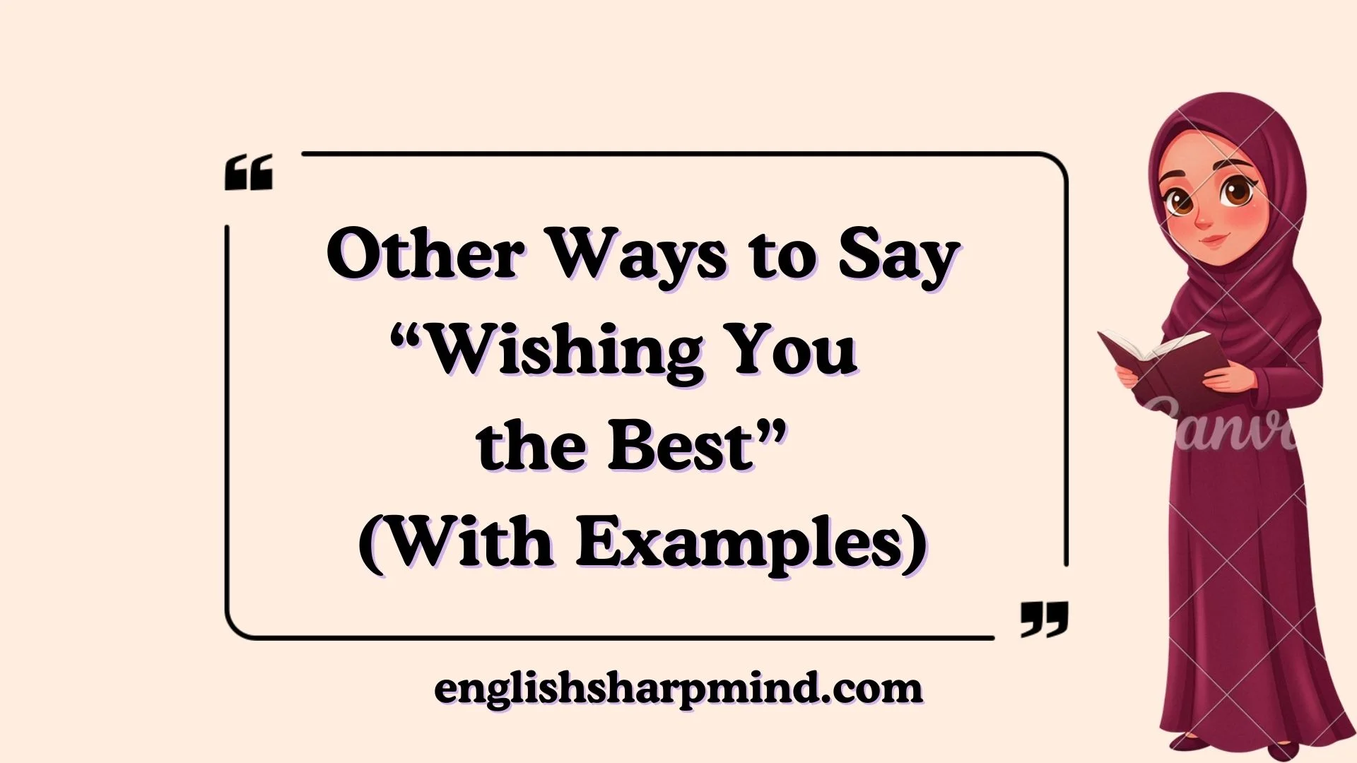 Other Ways to Say “Wishing You the Best” (With Examples)
