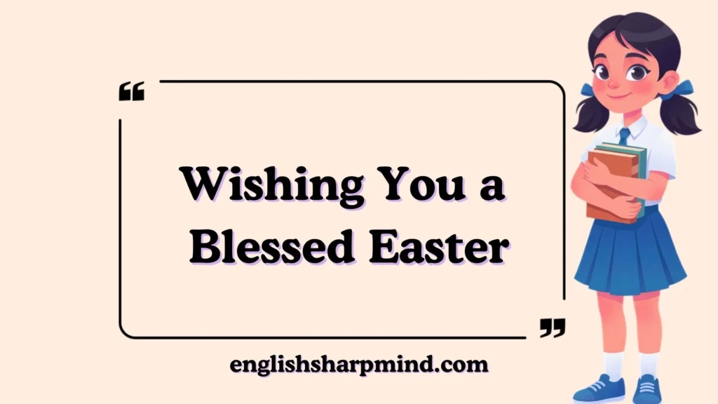Wishing You a Blessed Easter