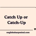 Catch Up or Catch-Up