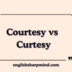 Courtesy vs Curtesy