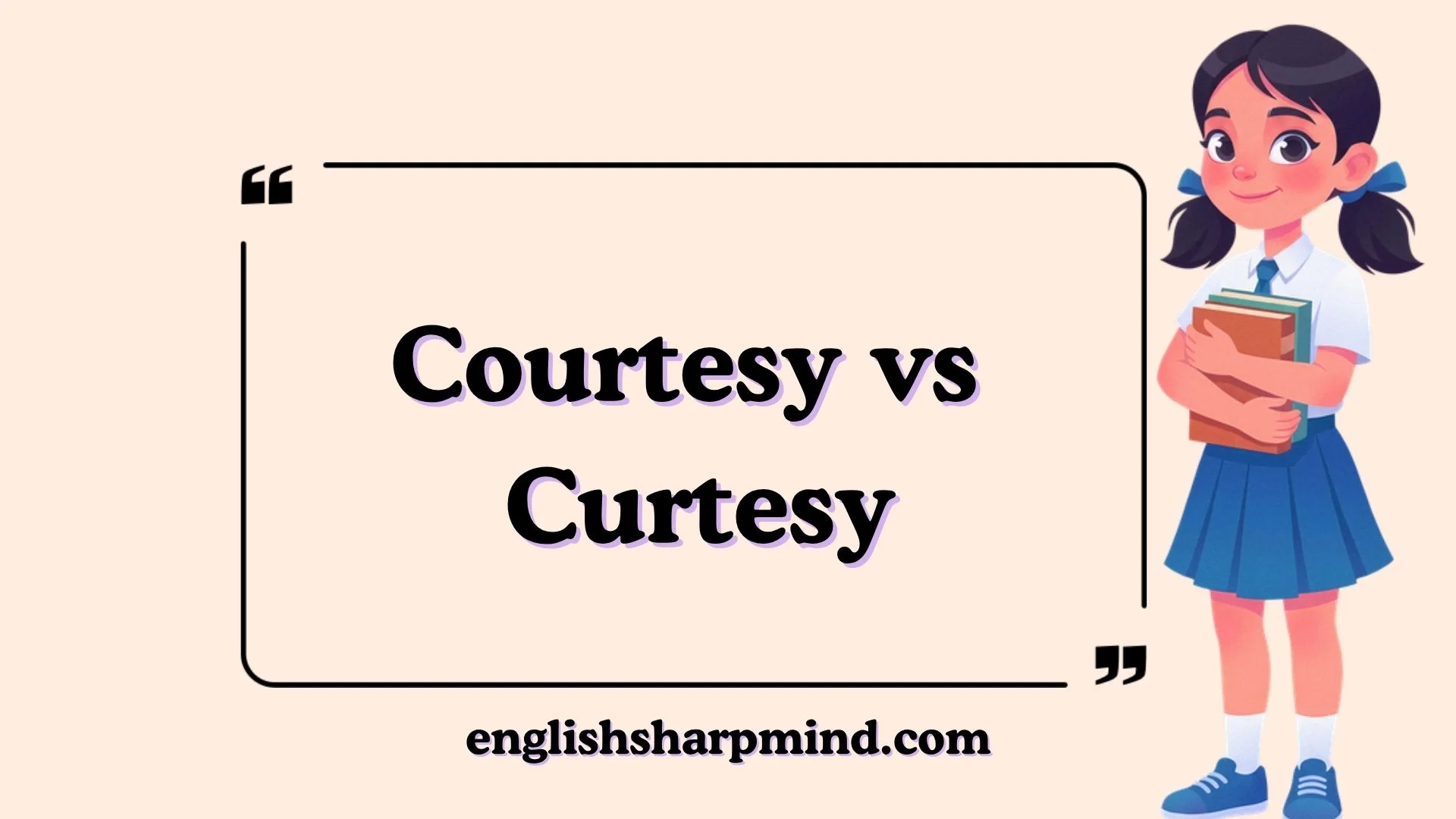 Courtesy vs Curtesy