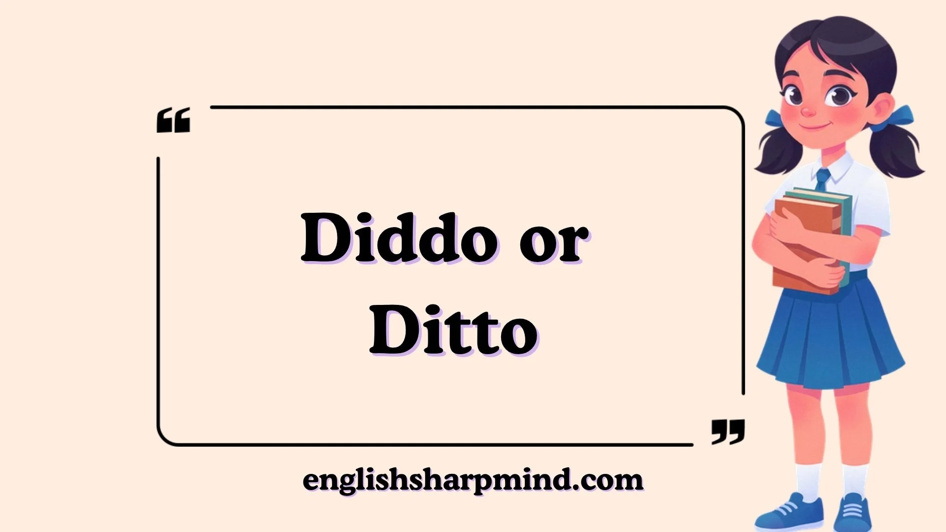 Diddo or Ditto