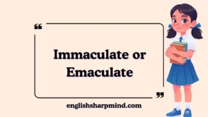 Immaculate or Emaculate