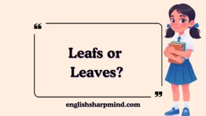 Leafs or Leaves?
