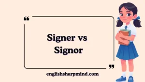 Signer vs Signor