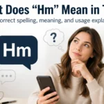 What Does “Hm” Mean in Text? 