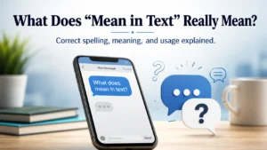 What Does “Mean in Text” Really Mean?