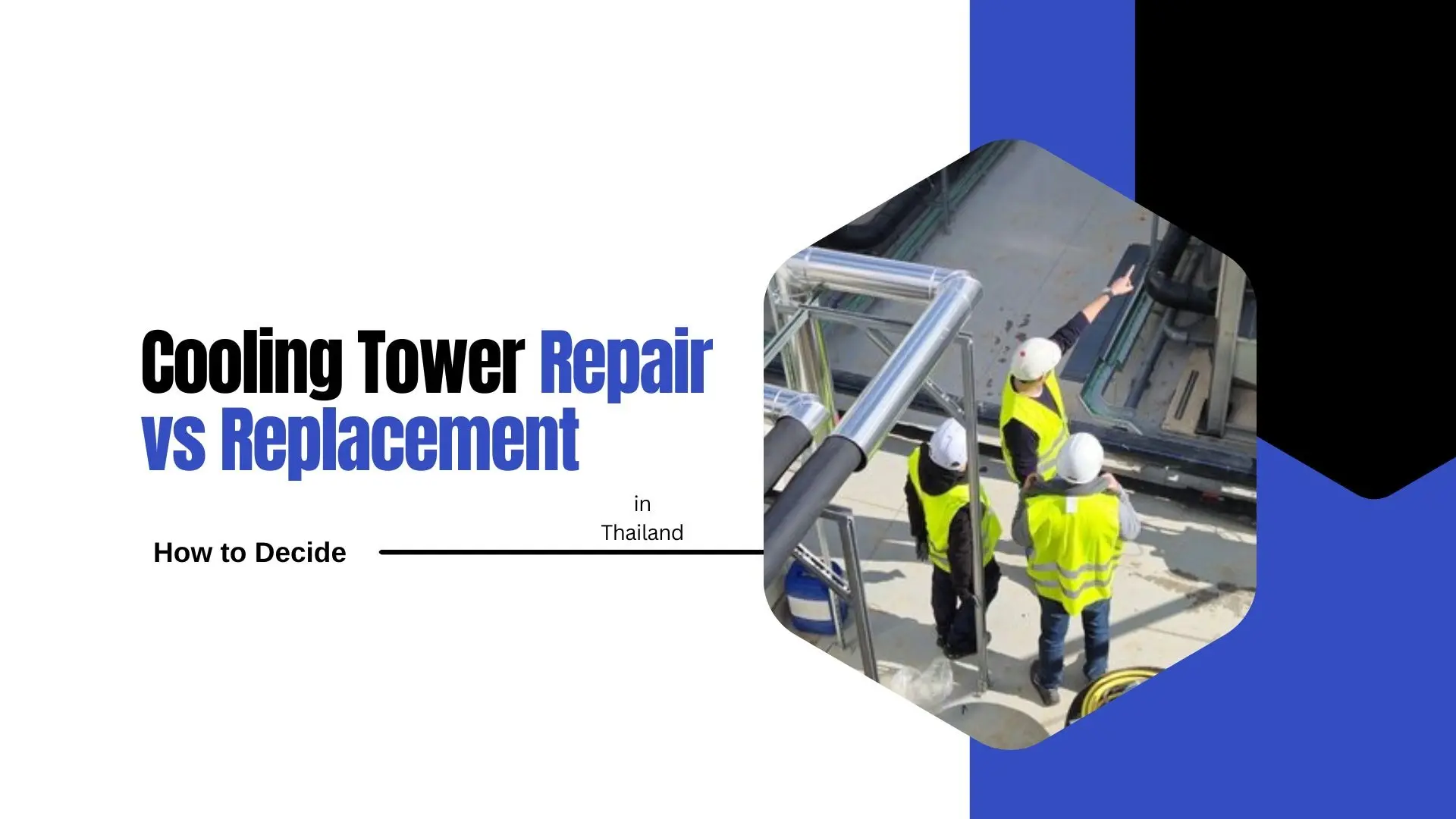 Cooling Tower Repair vs Replacement in Thailand How to Decide