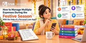 How to Manage Multiple Expenses During the Festive Season With the Help of a Personal Loan App