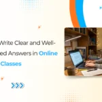 How to Write Clear and Well-Structured Answers in Online College Classes